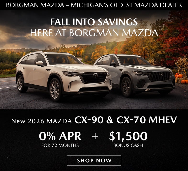 Borgman Mazda 2026 CX-90 CX-70 MHEV 0% APR $1,500 Bonus Cash