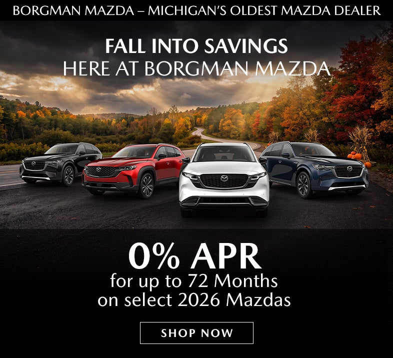 Borgman Mazda 2026 Mazdas 0% APR 72 Months Fall Savings