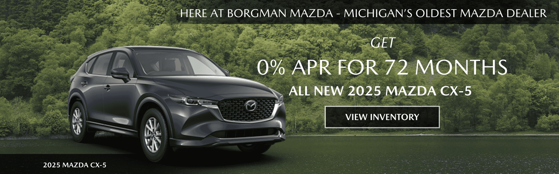 Get 0% APR for 72 months on New 2025 Mazda CX-5 models