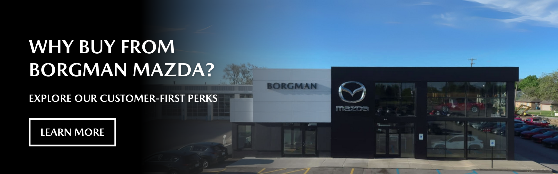 Why Buy From Borgman Mazda?