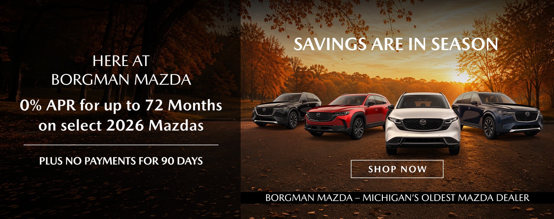 Borgman Mazda Select 2026 Mazdas 0% APR No Payments 90 Days